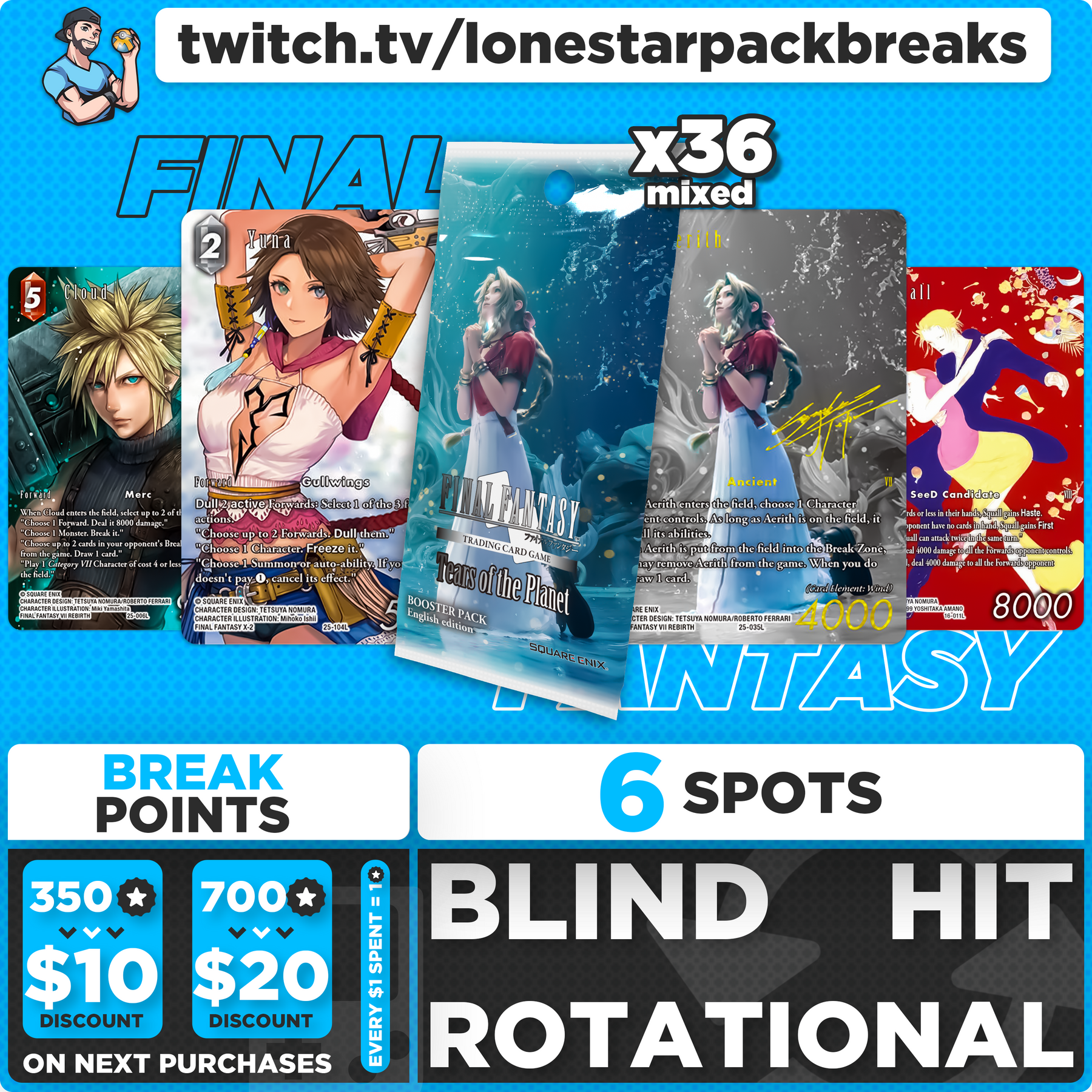 Break #20 Final Fantasy Tears of the Planet 36pk Blind Hit Rotation Wed April 16th 6pm CST